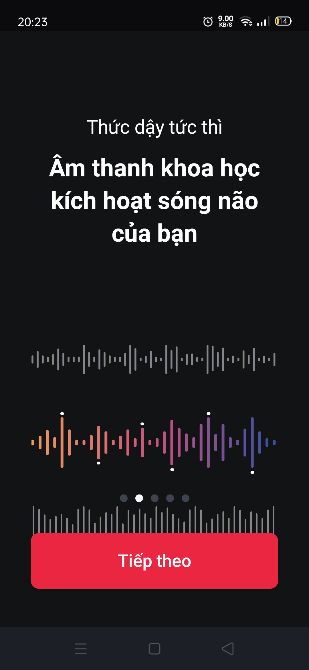 Với hệ thống kho âm thanh khoa học kích hoạt sóng não của bạn hoạt động.