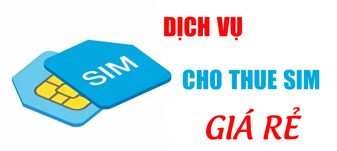 Dịch vụ cho thuê sim CODE giá siêu rẻ